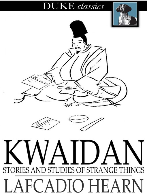 Title details for Kwaidan by Lafcadio Hearn - Available